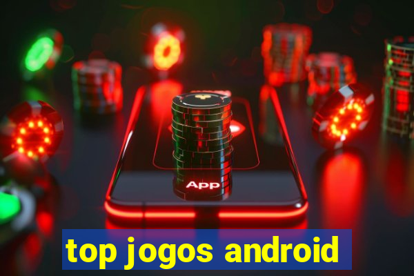 top jogos android